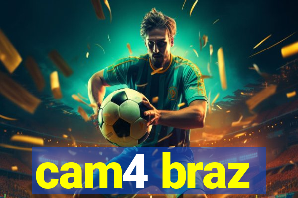 cam4 braz